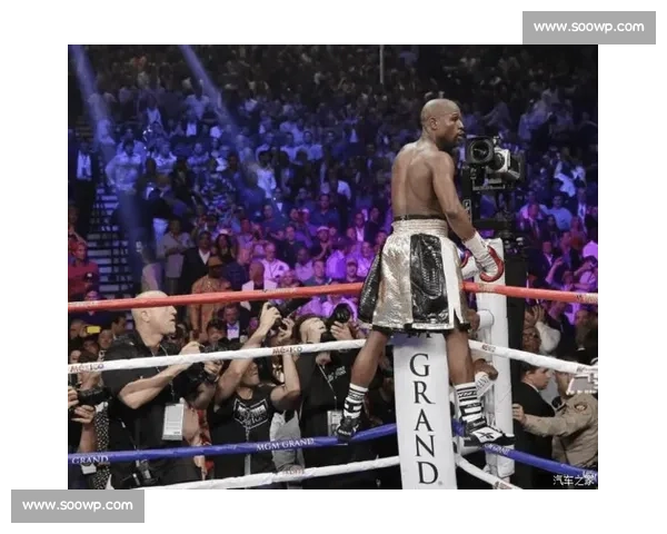 梅威瑟对决康纳跨界拳坛世纪之战背后的商业与荣耀影响与争议全景 梅威瑟对决康纳跨界拳坛世纪之战背后的商业与荣耀影响与争议全景